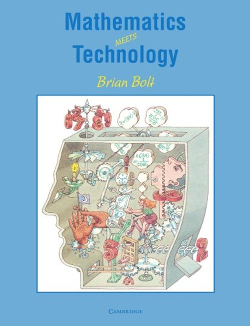 Mathematics Meets Technology: Mechanisms, Gears, and Linkages by Brian Bolt view 2