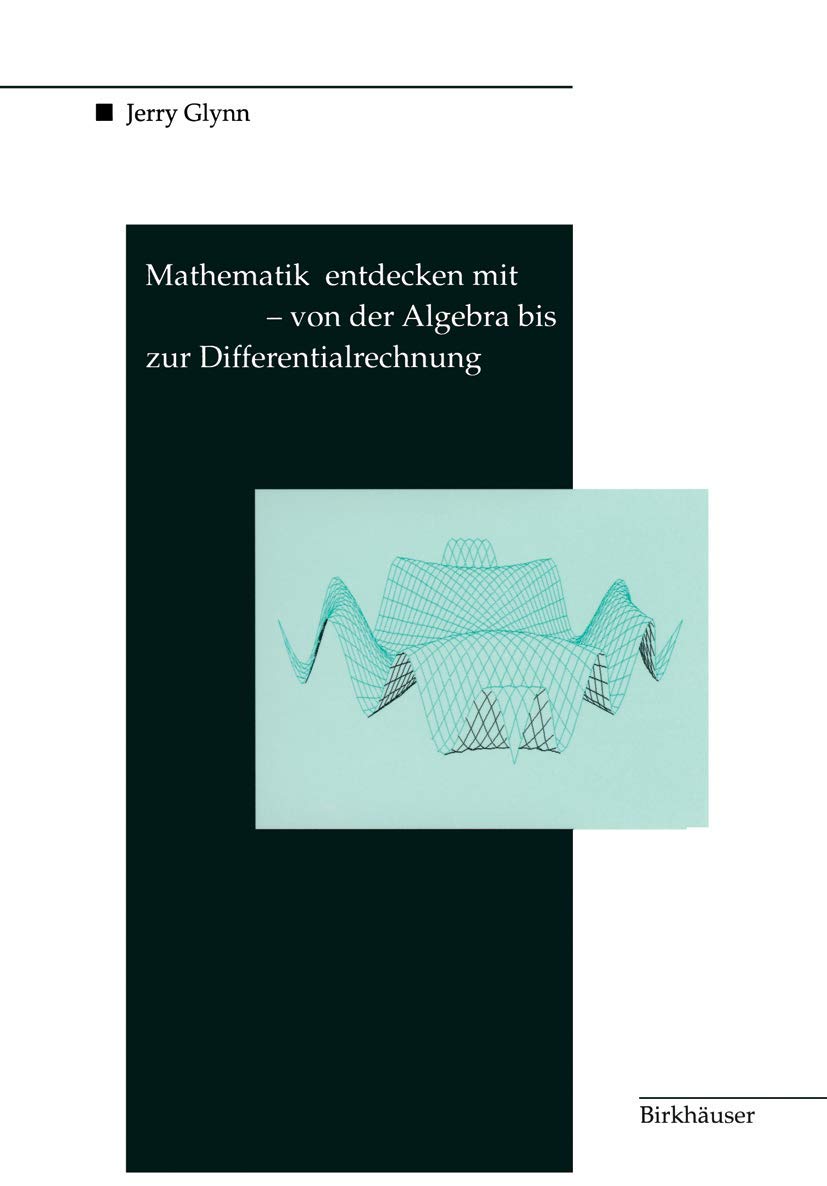 Buy Mathematik entdecken mit DERIVE ― von der Algebra bis zur Differentialrechnung — BookShops.in
