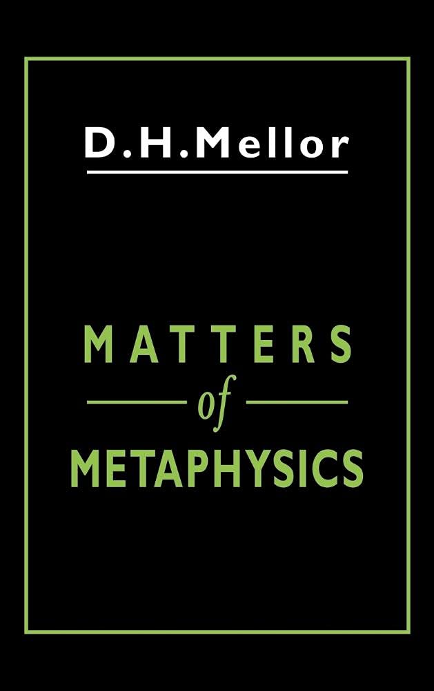 Buy Matters of Metaphysics by D. H. Mellor – Philosophy — BookShops.in