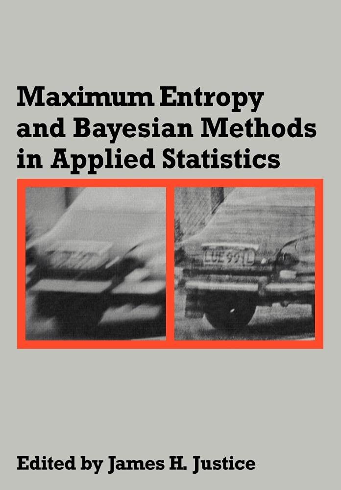 Buy Maximum Entropy and Bayesian Methods by James H. Justice — BookShops.in