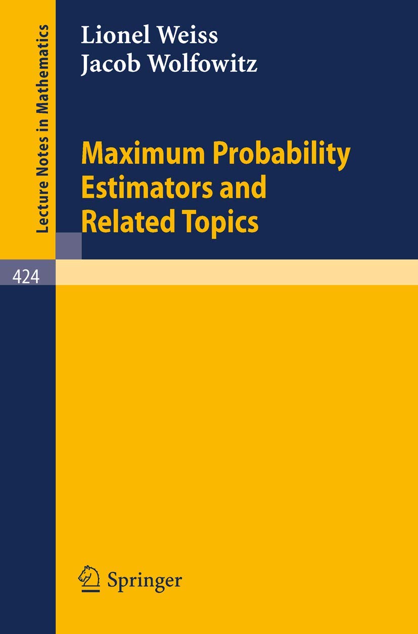 Buy Maximum Probability Estimators and Related Topics: 424 (Lecture Notes in Mathematics) — BookShops.in