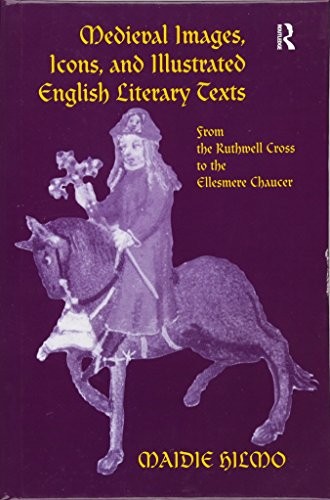 Medieval Images, Icons, and Illustrated English Literary Texts (English, Maidie Hilmo) view 2