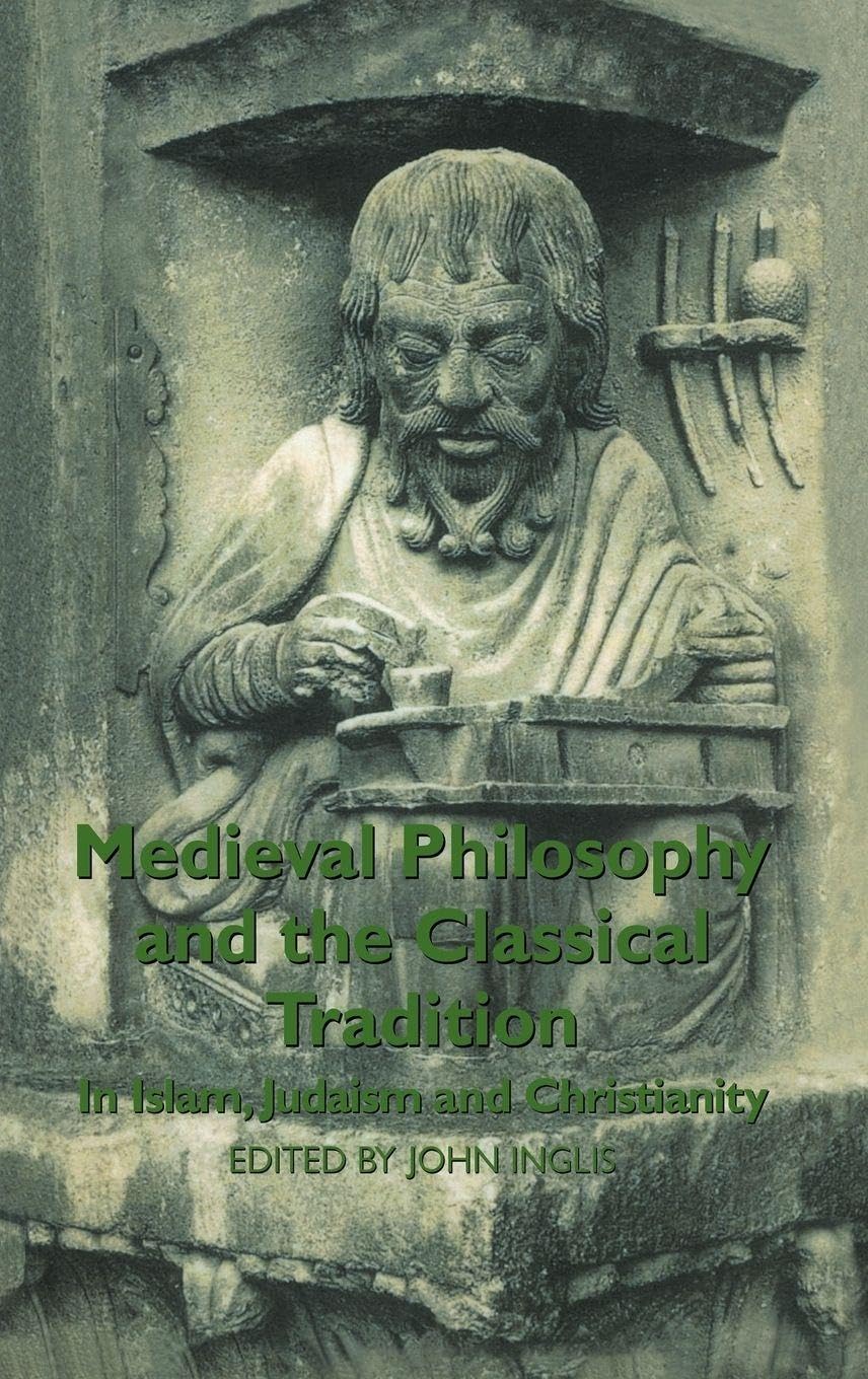 Buy Medieval Philosophy and the Classical Tradition: In Islam, Judaism and Christianity — BookShops.in
