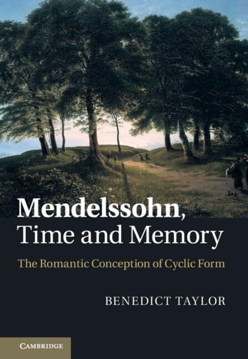 Buy Mendelssohn, Time and Memory by Benedict Taylor — BookShops.in