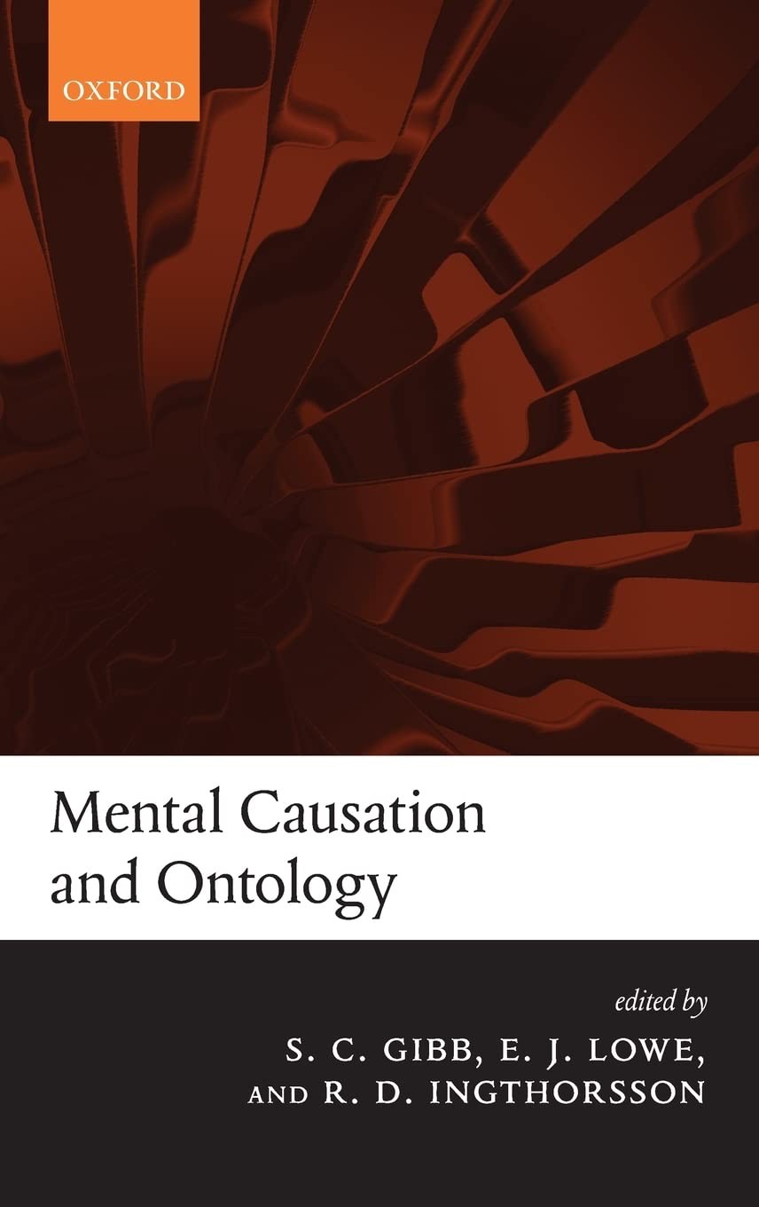 Buy Mental Causation and Ontology (English, S. C. Gibb | E. J. Lowe | R. D. Ingthorsson) — BookShops.in