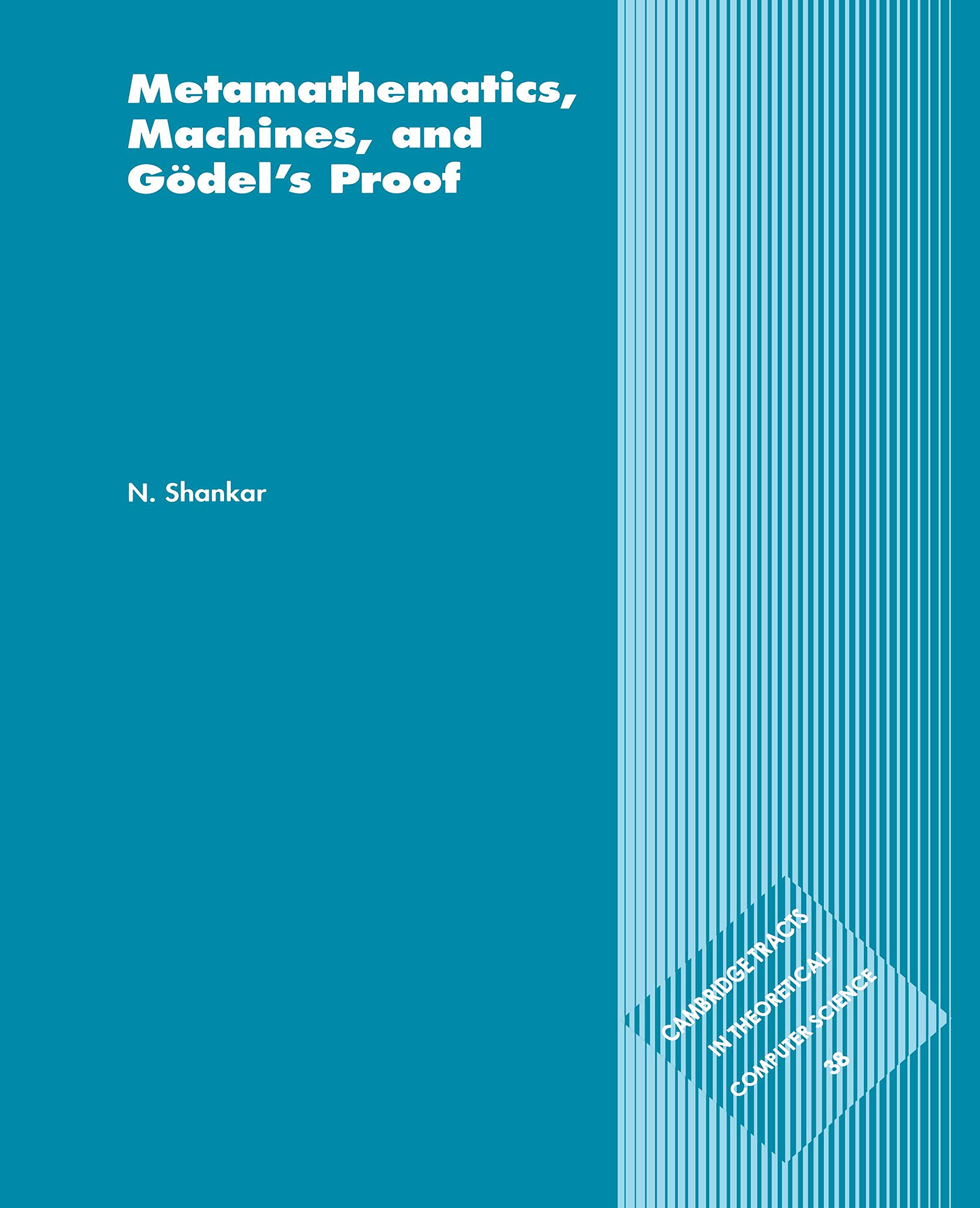 Buy Metamathematics, Machines and Gödel's Proof by Natarajan Shankar — BookShops.in