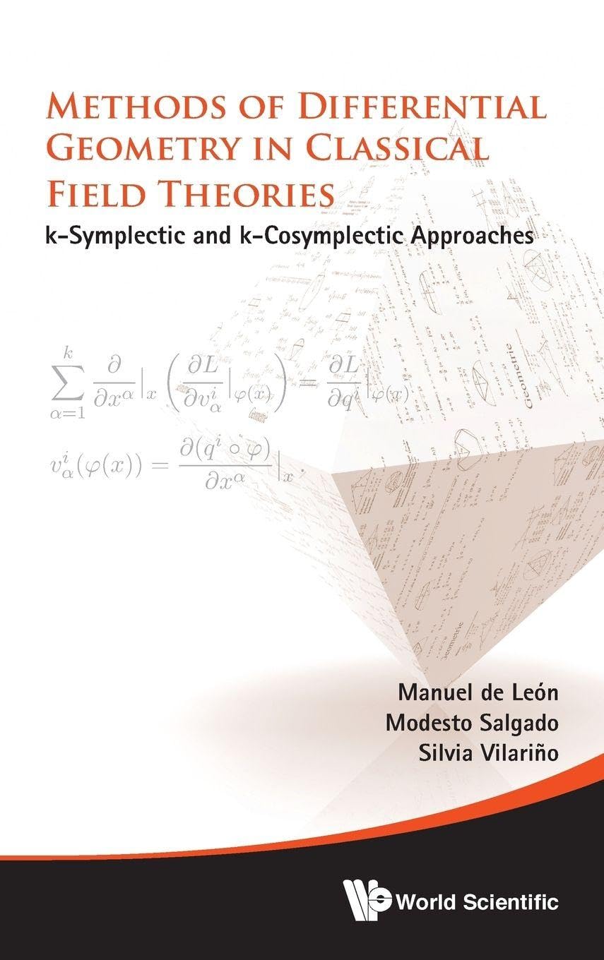 Buy Methods of Differential Geometry in Classical Field Theories: K-Symplectic and K-Cosymplectic Approaches — BookShops.in