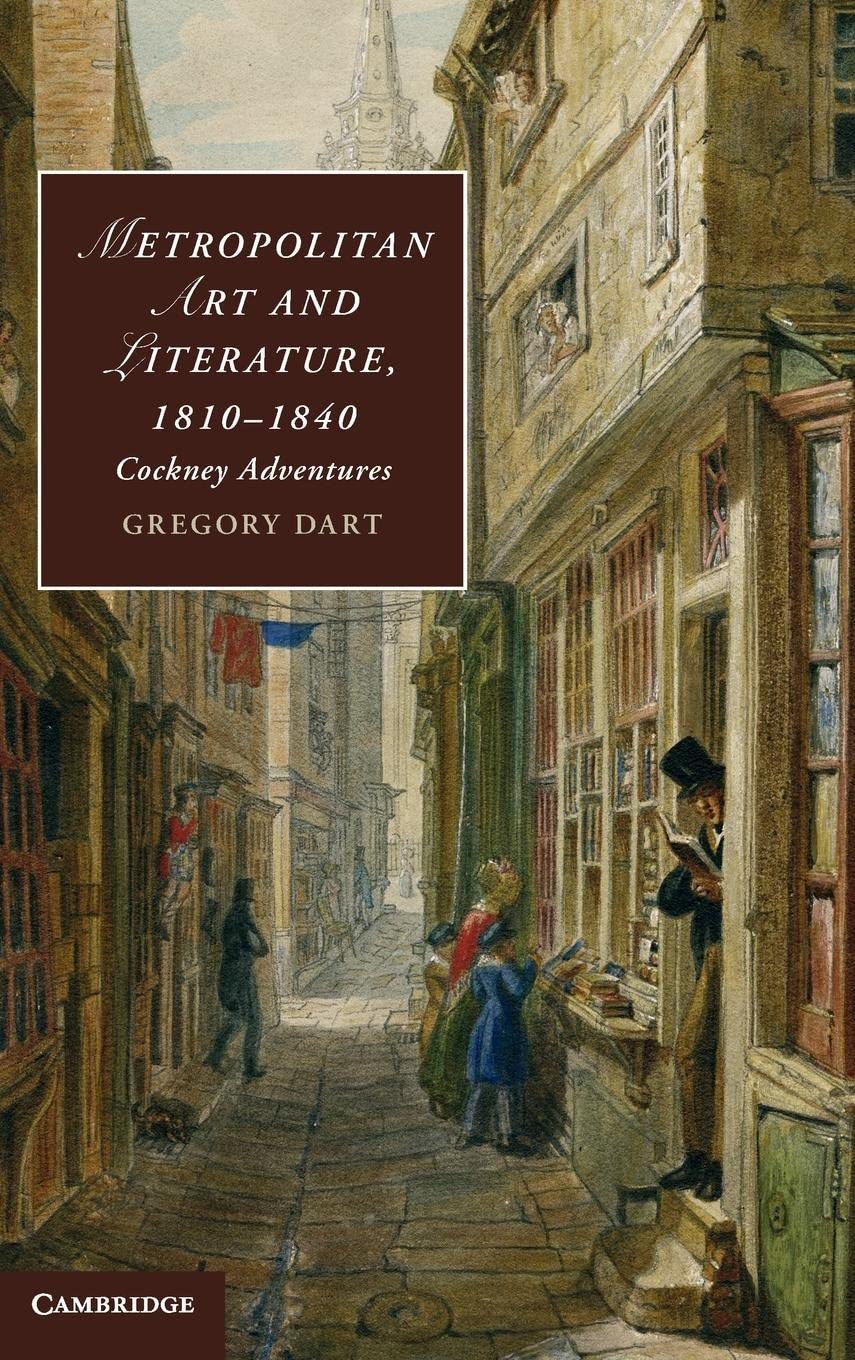 Buy Metropolitan Art and Literature, 1810–1840: Cockney Adventur — BookShops.in