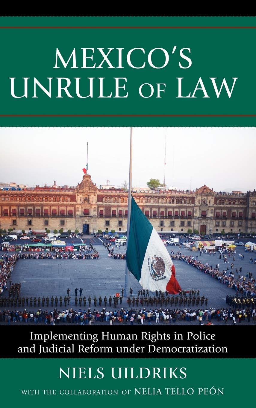 Buy Mexico's Unrule of Law (English, Niels Uildriks | Nelia Tello Peón) — BookShops.in