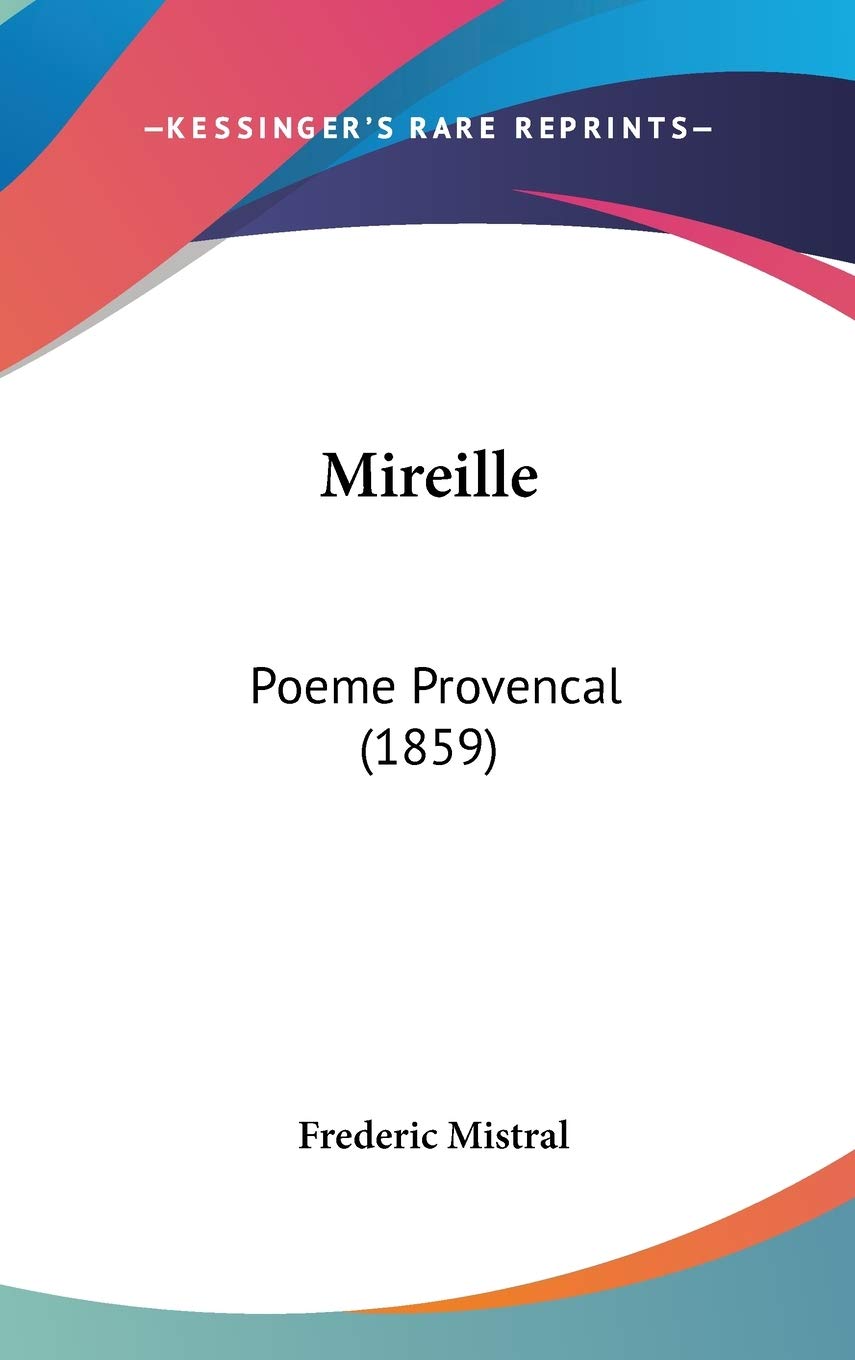 Buy Mireille: Poeme Provencal by Frederic Mistral — BookShops.in