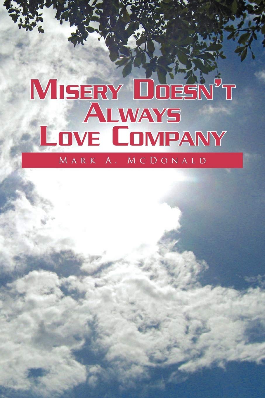 Buy Misery Doesn't Always Love Company by Mark A. McDonald – Poetry — BookShops.in