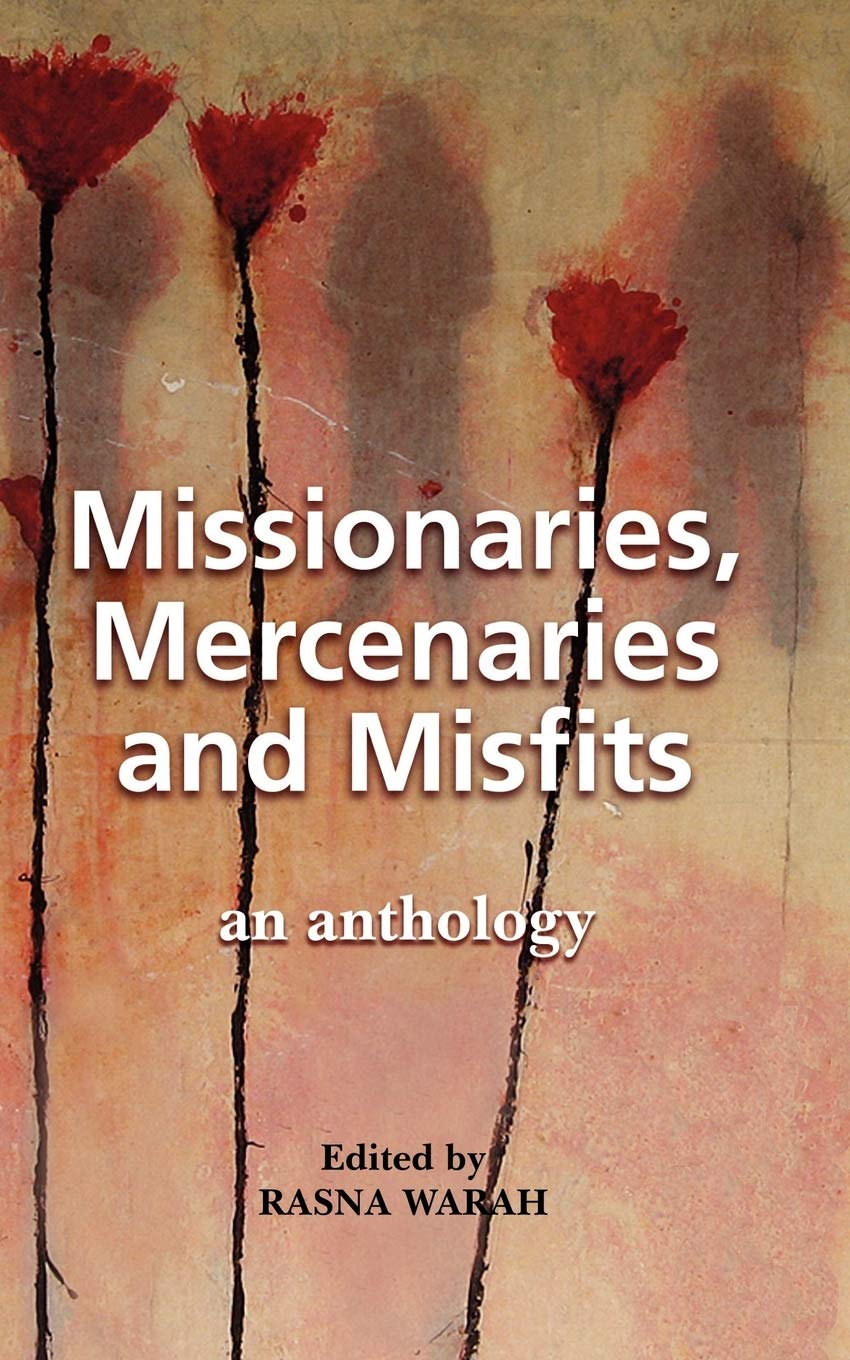 Buy Missionaries, Mercenaries and Misfits by Rasna Warah — BookShops.in
