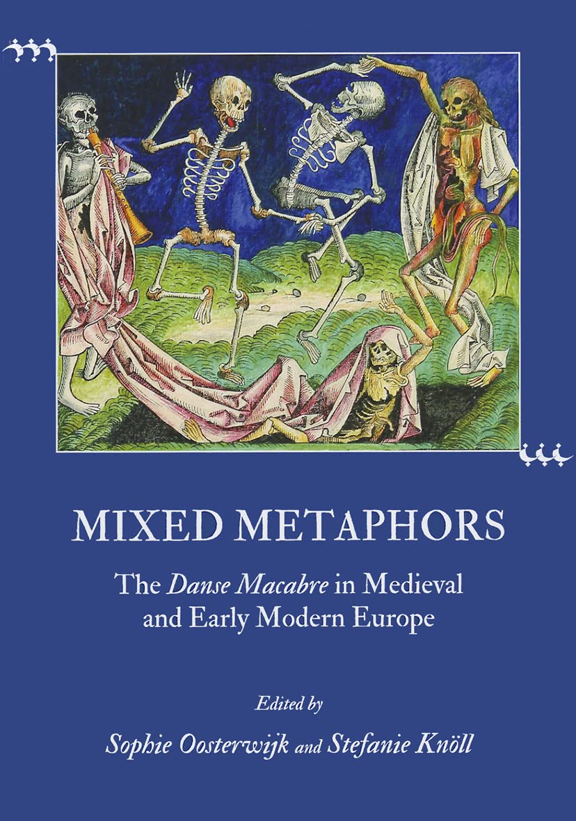 Buy Mixed Metaphors: The Danse Macabre in Medieval and Early Mod — BookShops.in
