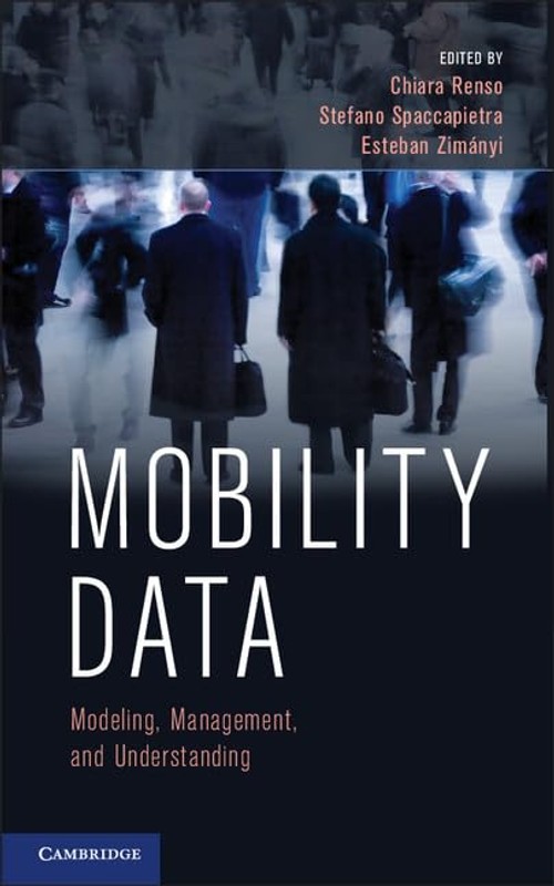 Buy Mobility Data by Chiara Renso – Spatio-Temporal Data Analysis — BookShops.in