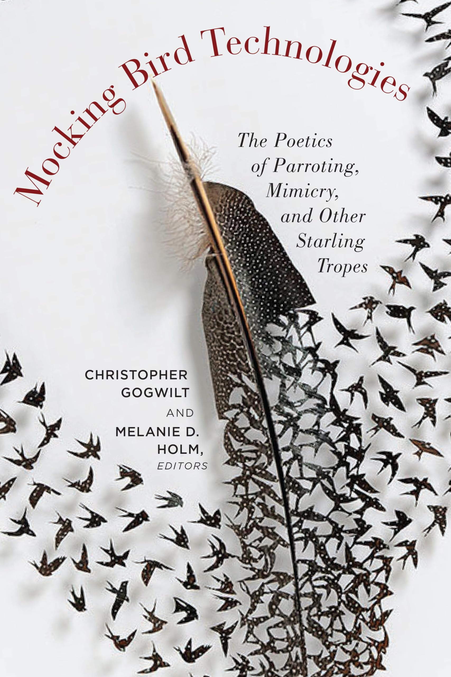 Buy Mocking Bird Technologies: The Poetics of Parroting, Mimicry — BookShops.in