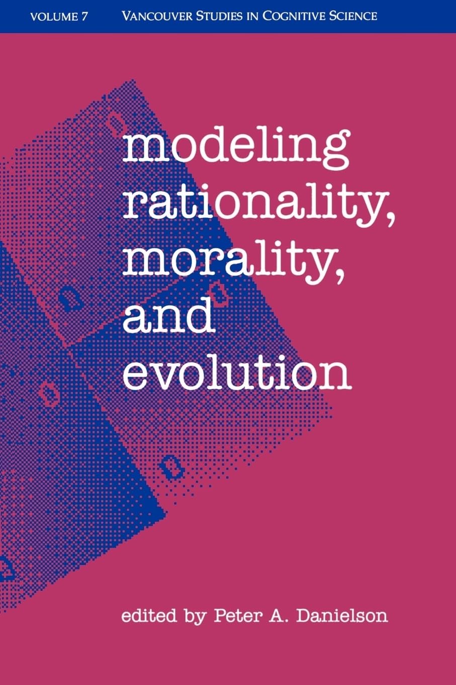 Buy Modeling Rationality, Morality, and Evolution by Peter A. Da — BookShops.in