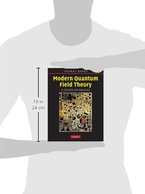 Modern Quantum Field Theory: A Concise Introduction by Tom Banks – Cambridge University Press view 4