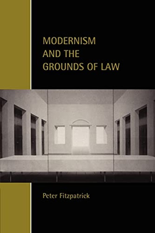 Modernism and the Grounds of Law by Peter Fitzpatrick view 2