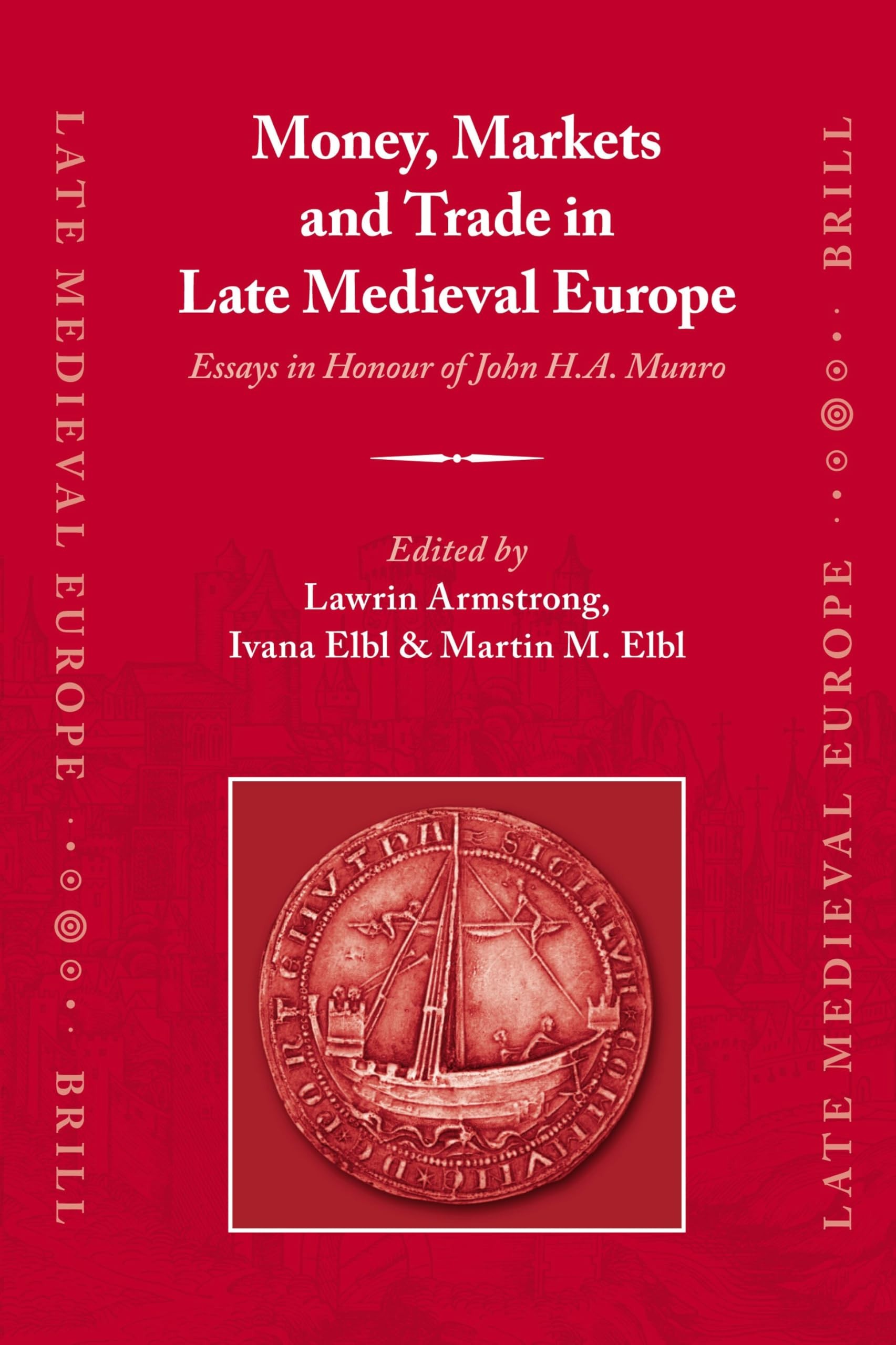 Buy Money, Markets and Trade in Late Medieval Europe (English, Lawrin Armstrong | Ivana Elbl | Martin Elbl) — BookShops.in