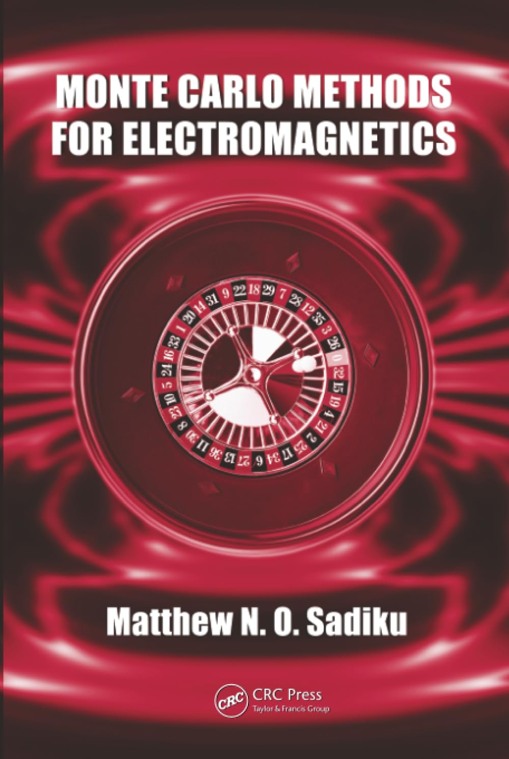 Buy Monte Carlo Methods for Electromagnetics by Sadiku — BookShops.in