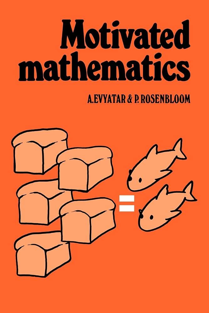 Buy Motivated Mathematics by A. Evyatar — BookShops.in