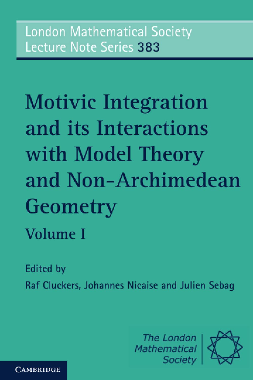 Buy Motivic Integration and its Interactions with Model Theory and Non-Archimedean Geometry by Raf Cluck — BookShops.in