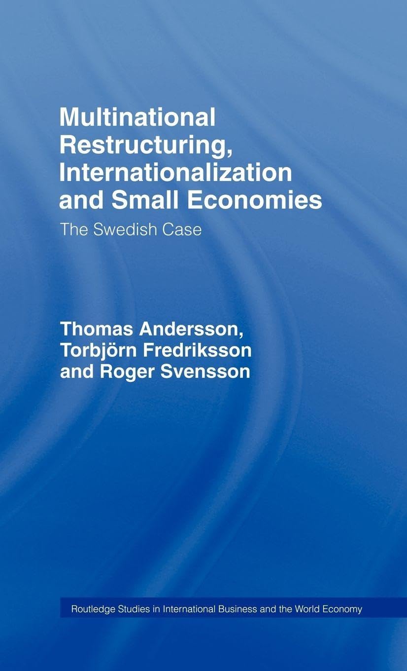 Buy Multinational Restructuring, Internationalization, and Small Economies: The Swedish Case: 2 (Routledge Studies in International Business and the World Economy, 2) — BookShops.in