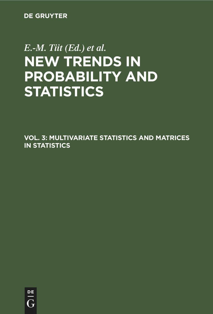 Buy Multivariate Statistics and Matrices in Statistics: Proceedings of the 5th Tartu Conference, Tartu-pühajärve, Estonia, 23-28 May, 1994 — BookShops.in