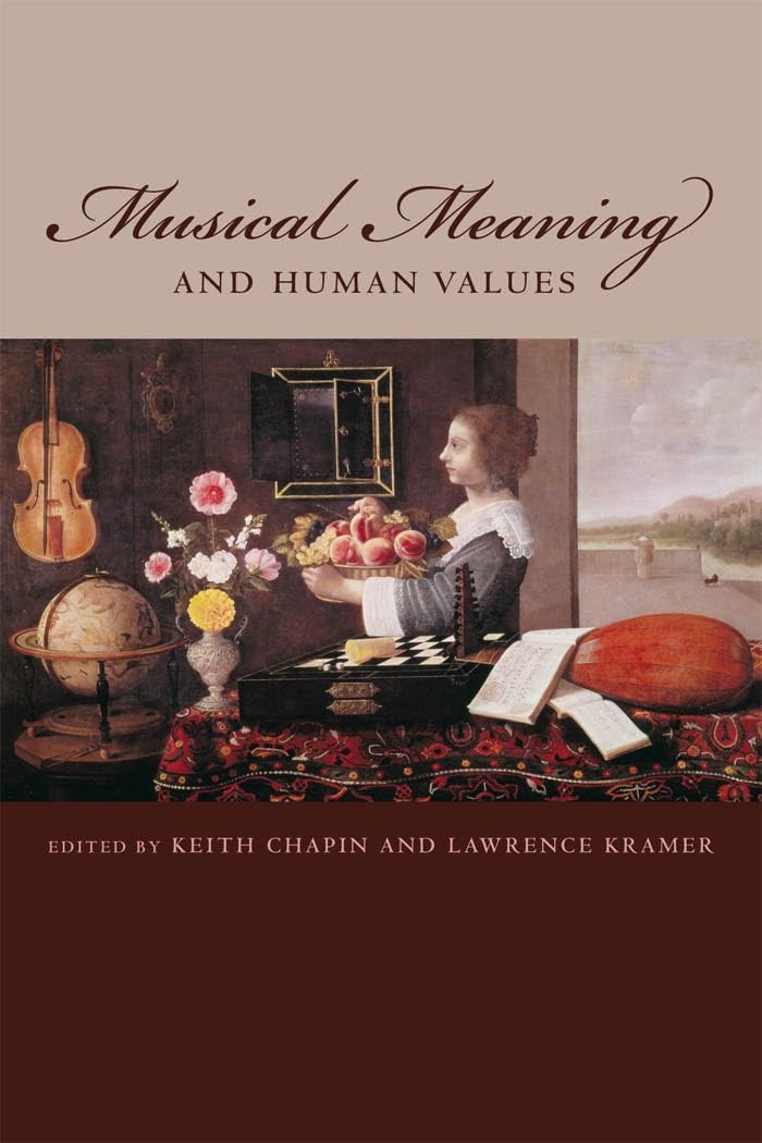 Buy Musical Meaning and Human Values (English, Keith Chapin | Lawrence Kramer) — BookShops.in