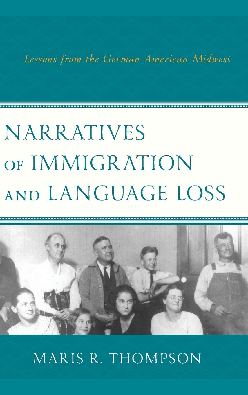 Buy Narratives of Immigration and Language Loss: Lessons from the German American Midwest — BookShops.in