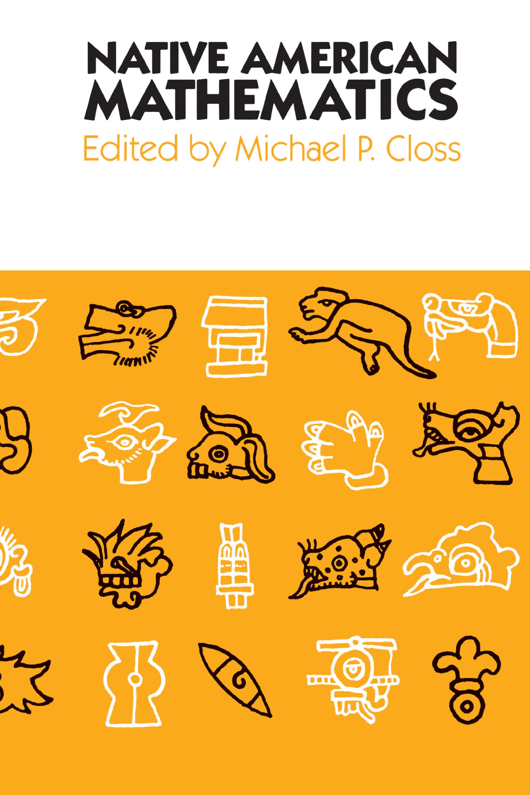 Buy Native American Mathematics by Michael P. Closs — BookShops.in