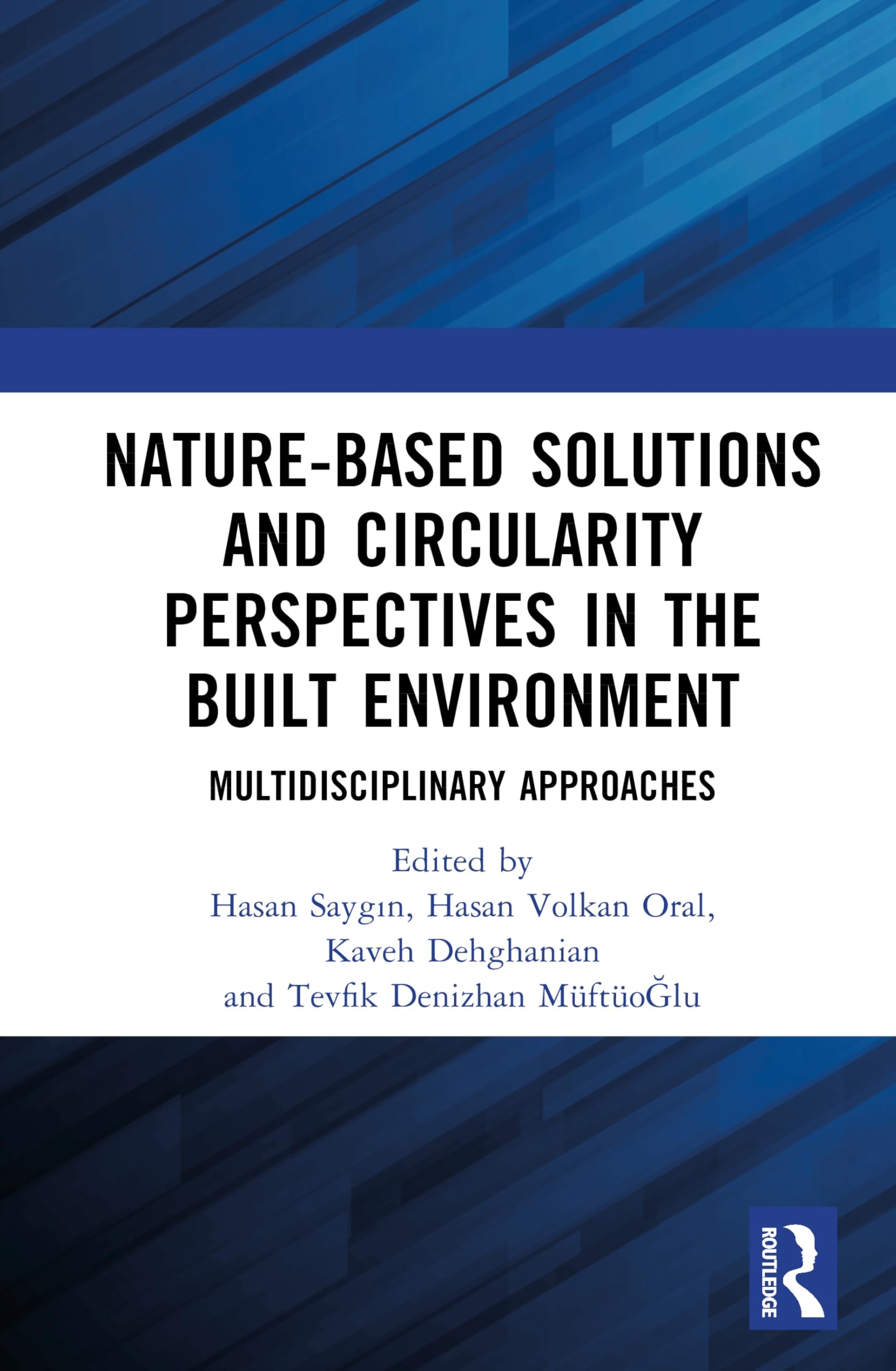Buy Nature-Based Solutions and Circularity Perspectives in the Built Environment (English, Hasan Saygın | Hasan Volkan Oral | Kaveh Dehghanian) — BookShops.in