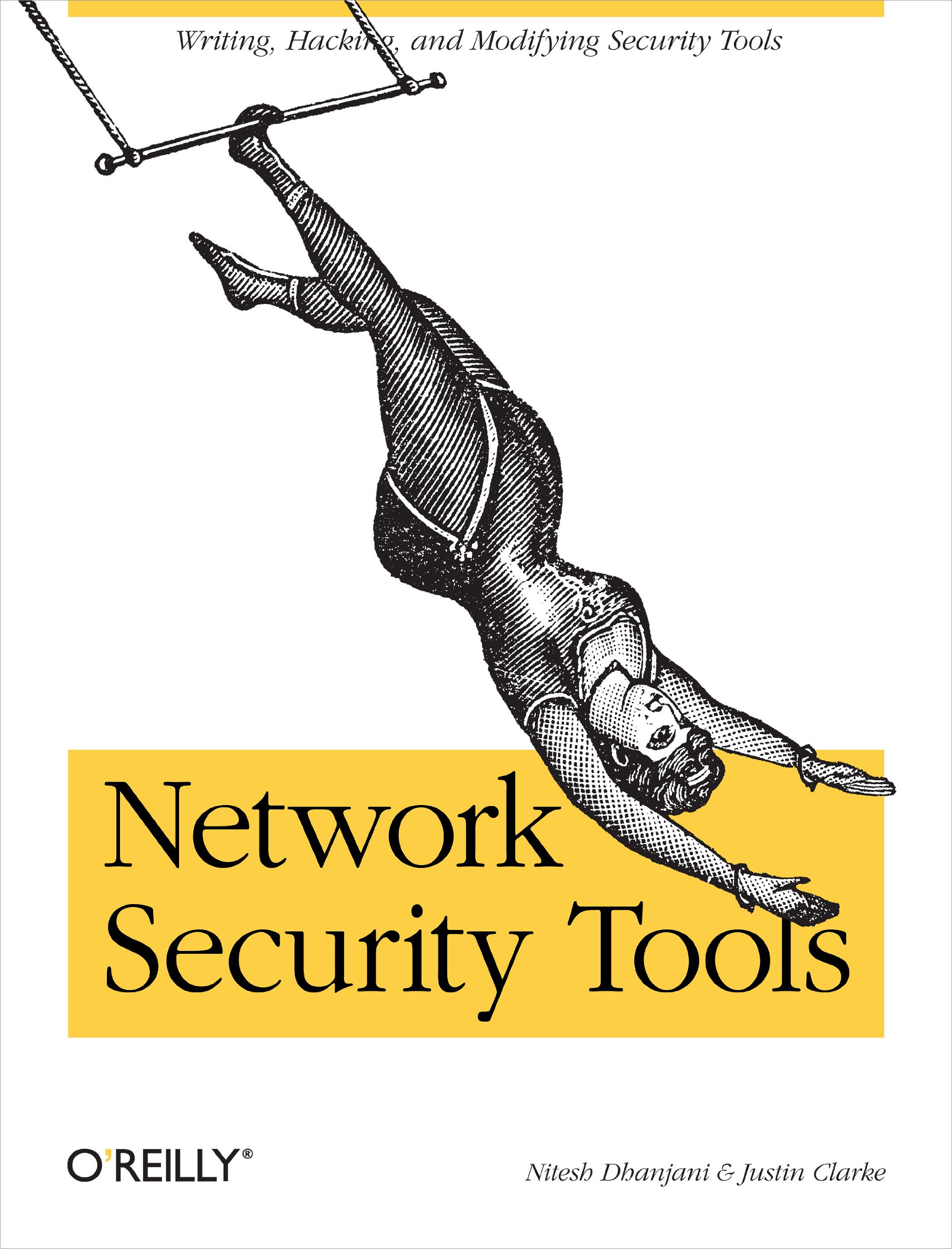 Network Security Tools | by Nitesh Dhanjani | Justin Clarke | O'Reilly Media | English