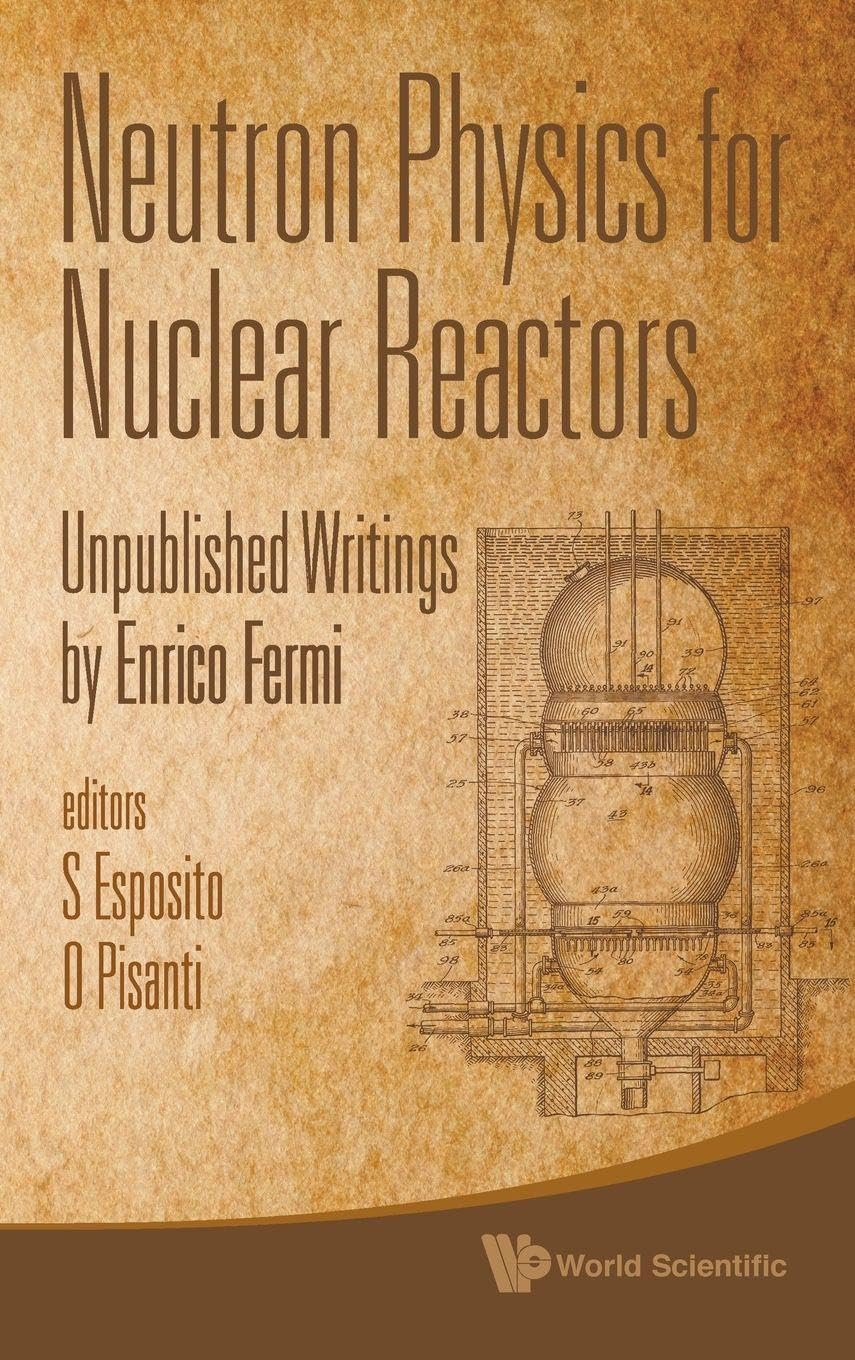 Buy Neutron Physics for Nuclear Reactors by Esposito S — BookShops.in
