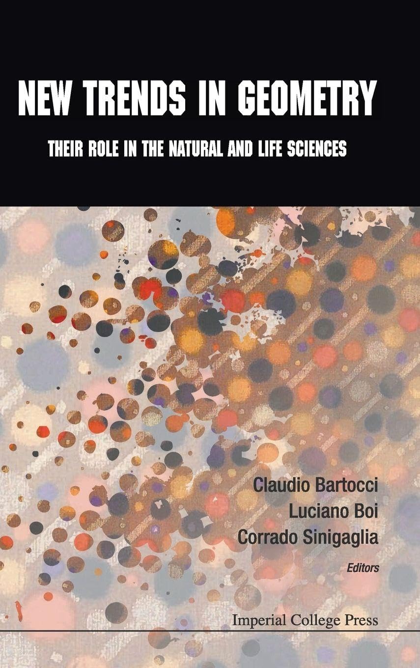 Buy New Trends in Geometry: Their Role in the Natural and Life Sciences — BookShops.in