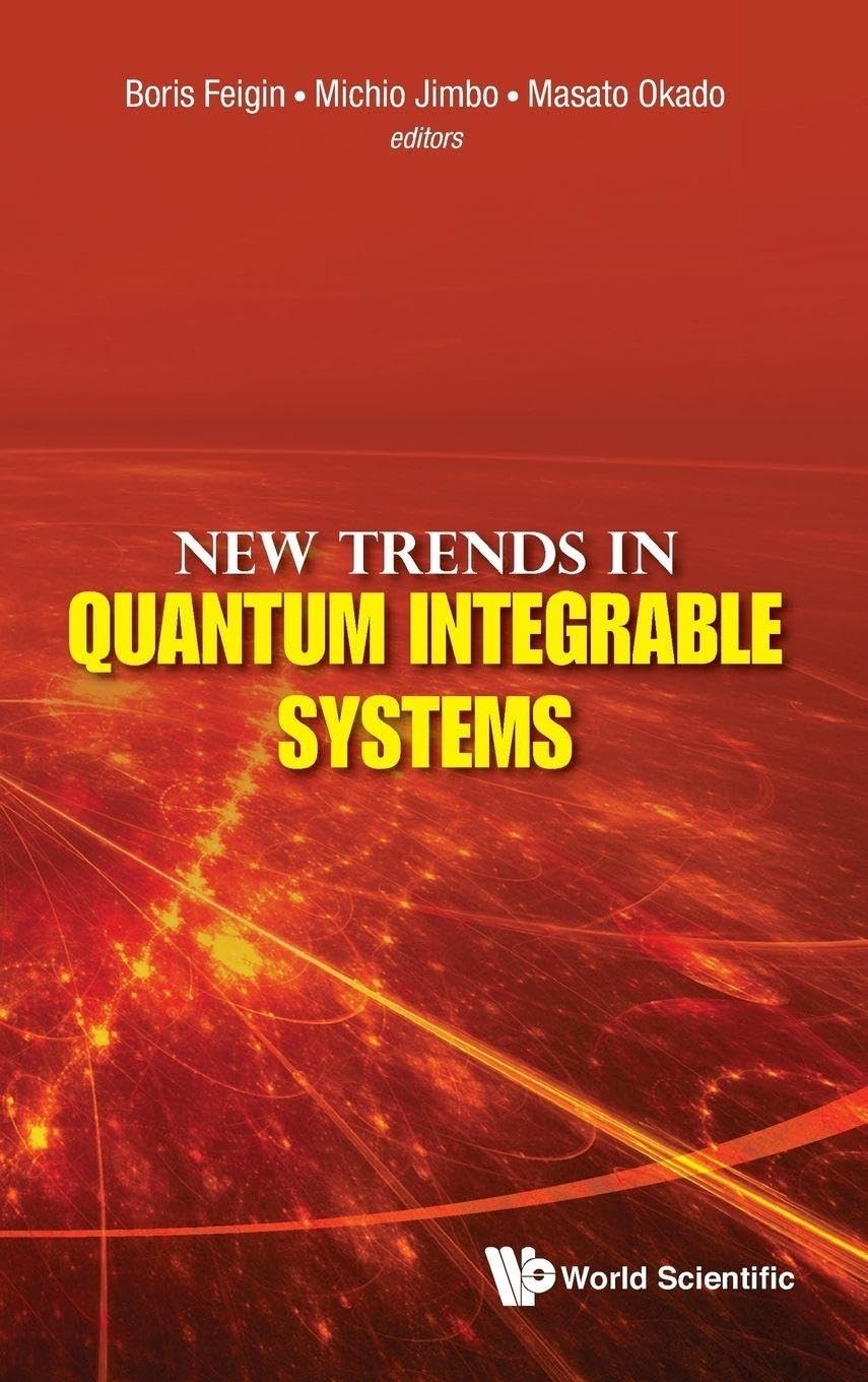 Buy New Trends in Quantum Integrable Systems - Proceedings of the Infinite Analysis 09 (English, Boris Feigin | Michio Jimbo | Masato Okado) — BookShops.in