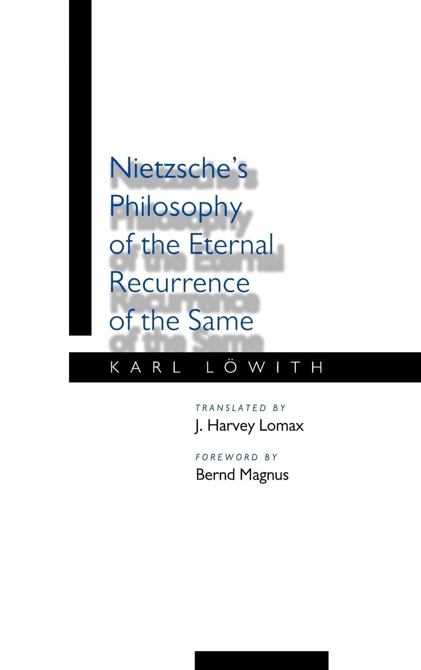 Buy Nietzsche's Philosophy of the Eternal Recurrence of the Same (English, Karl Lowith | J. Harvey Lomax | Bernd Magnus) — BookShops.in