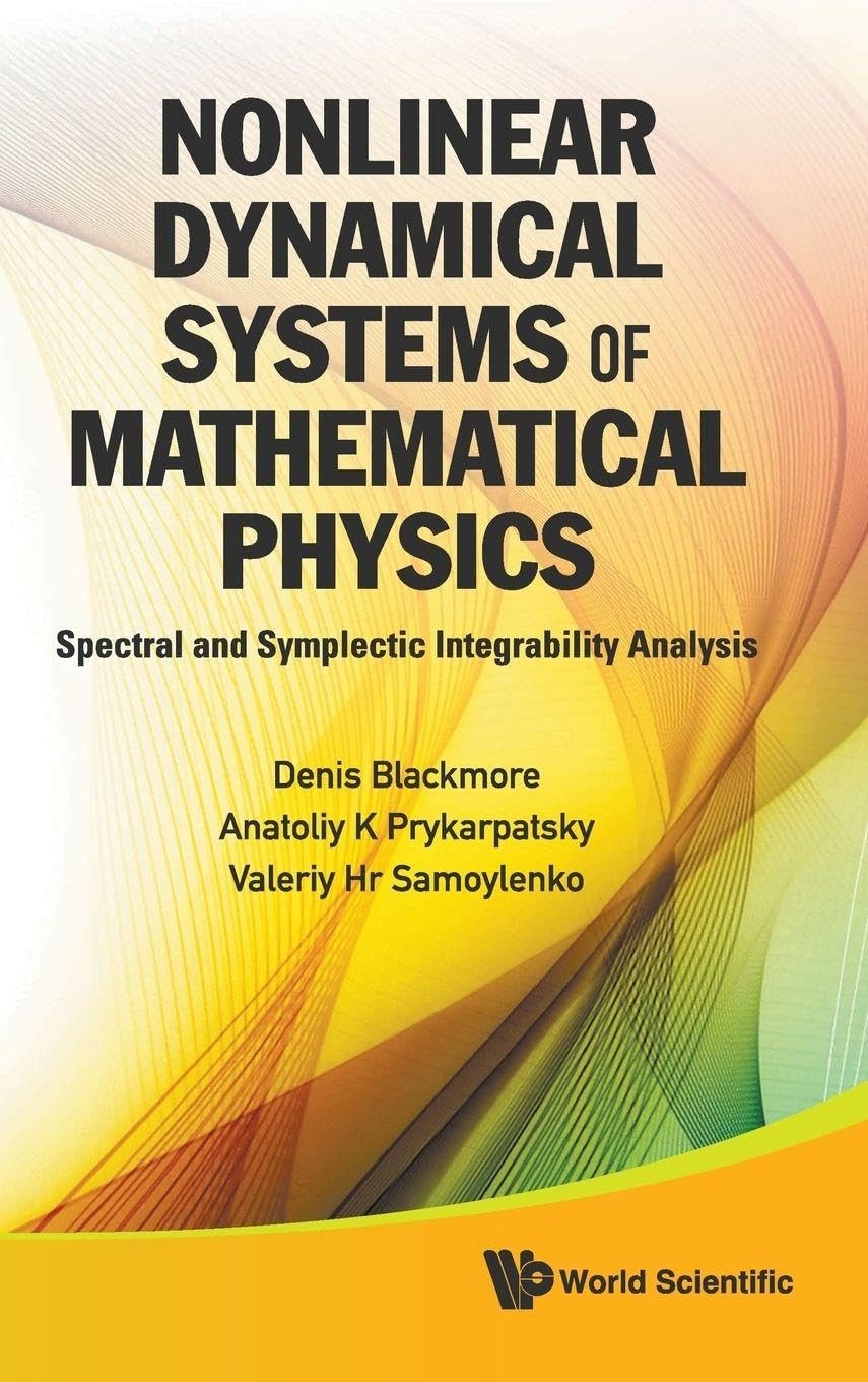 Buy Nonlinear Dynamical Systems of Mathematical Physics (English, Denis Blackmore | Anatoliy Karl Prykarpatsky | Valeriy Hr Samoylenko) — BookShops.in