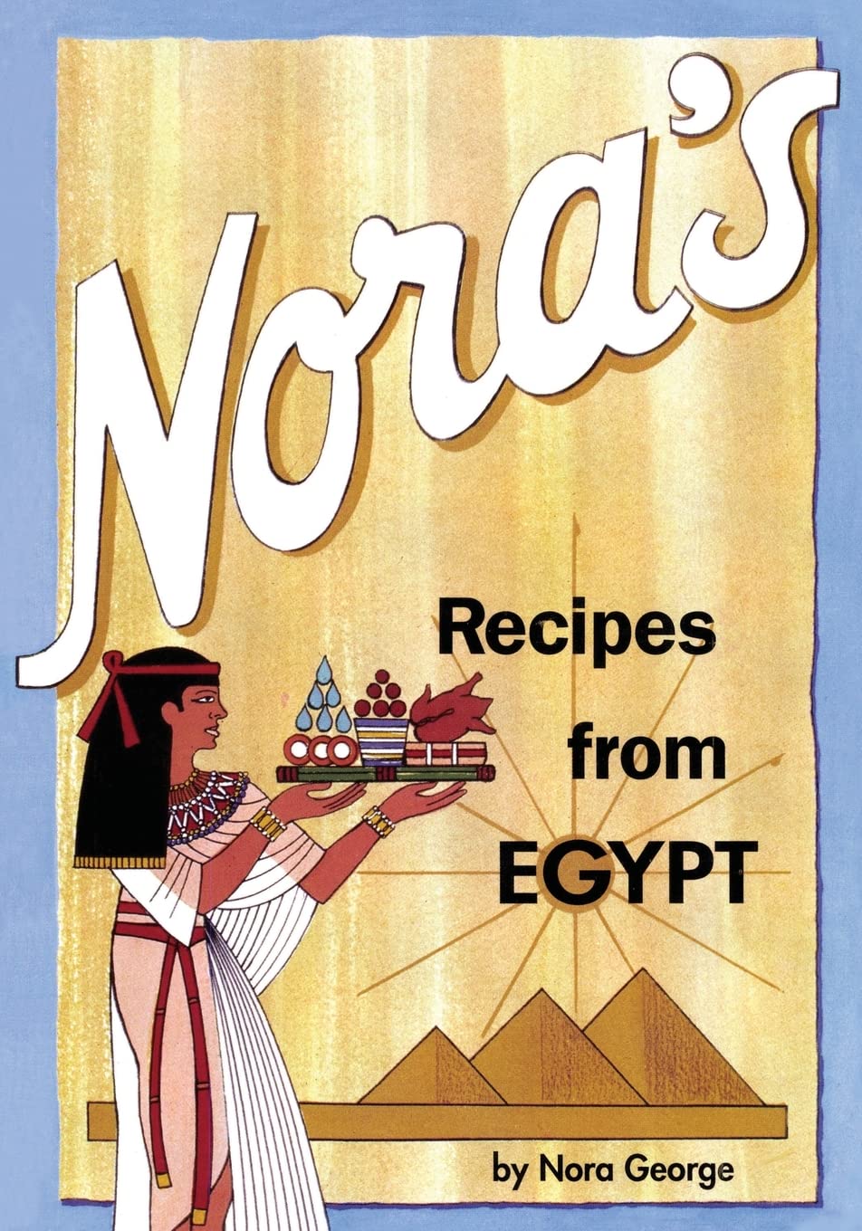 Buy Nora's Recipes from Egypt by George Nora — BookShops.in