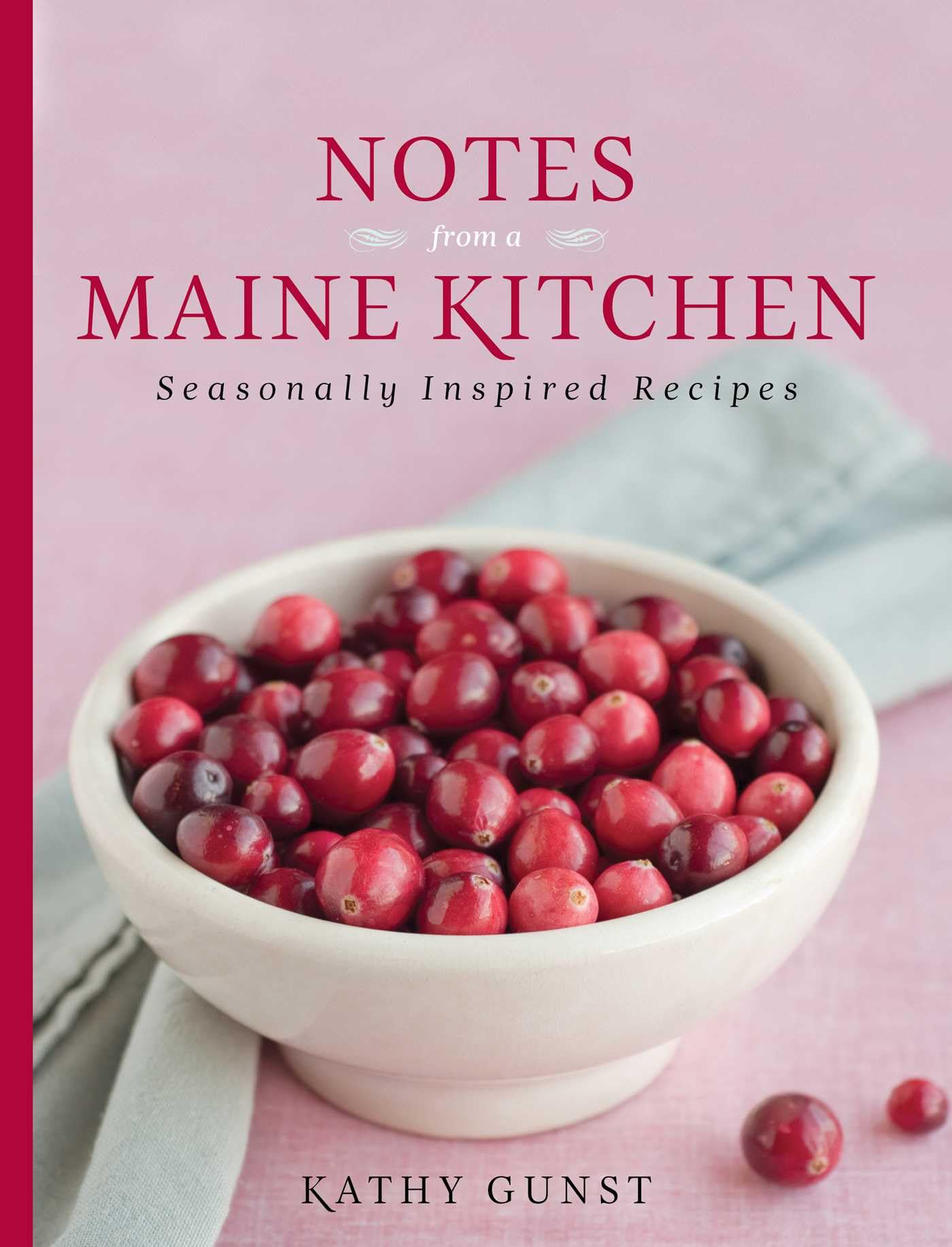 Buy Notes from a Maine Kitchen by Kathy Gunst — BookShops.in