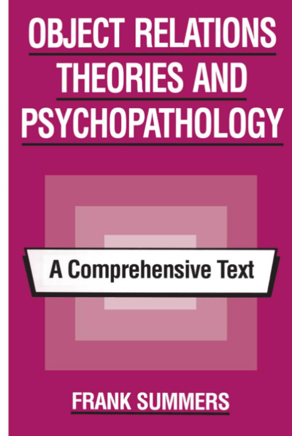 Buy Object Relations Theories and Psychopathology by Frank Summe — BookShops.in