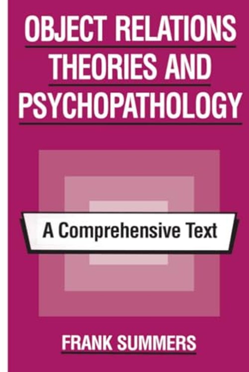 Object Relations Theories and Psychopathology by Frank Summers – Routledge view 2