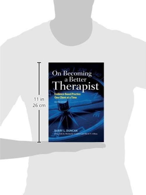 On Becoming a Better Therapist: Evidence-Based Practice One Client at a Time – Barry L. Duncan view 3