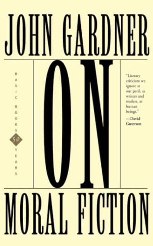 On Moral Fiction – John Gardner – Classic Literary Criticism view 2