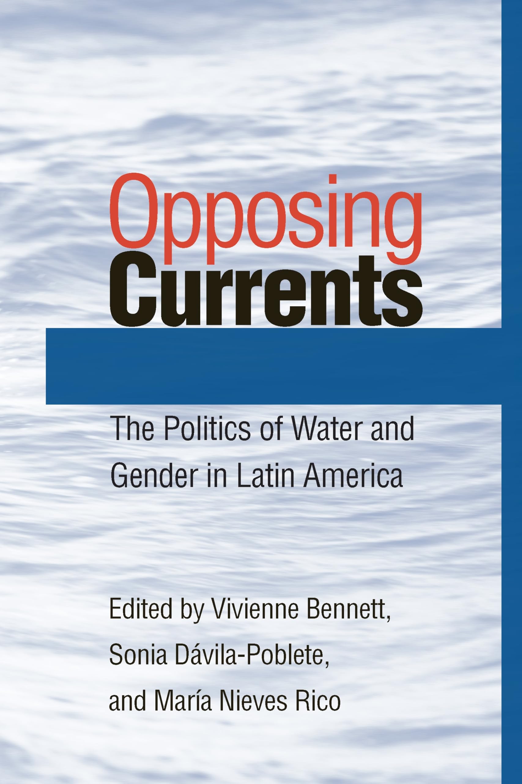 Buy Opposing Currents: The Politics of Water and Gender in Latin — BookShops.in
