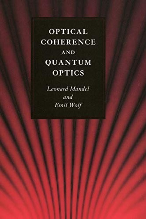 Optical Coherence and Quantum Optics – Leonard Mandel view 2