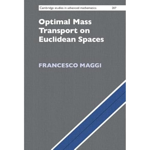 Optimal Mass Transport on Euclidean Spaces – Francesco Maggi view 2