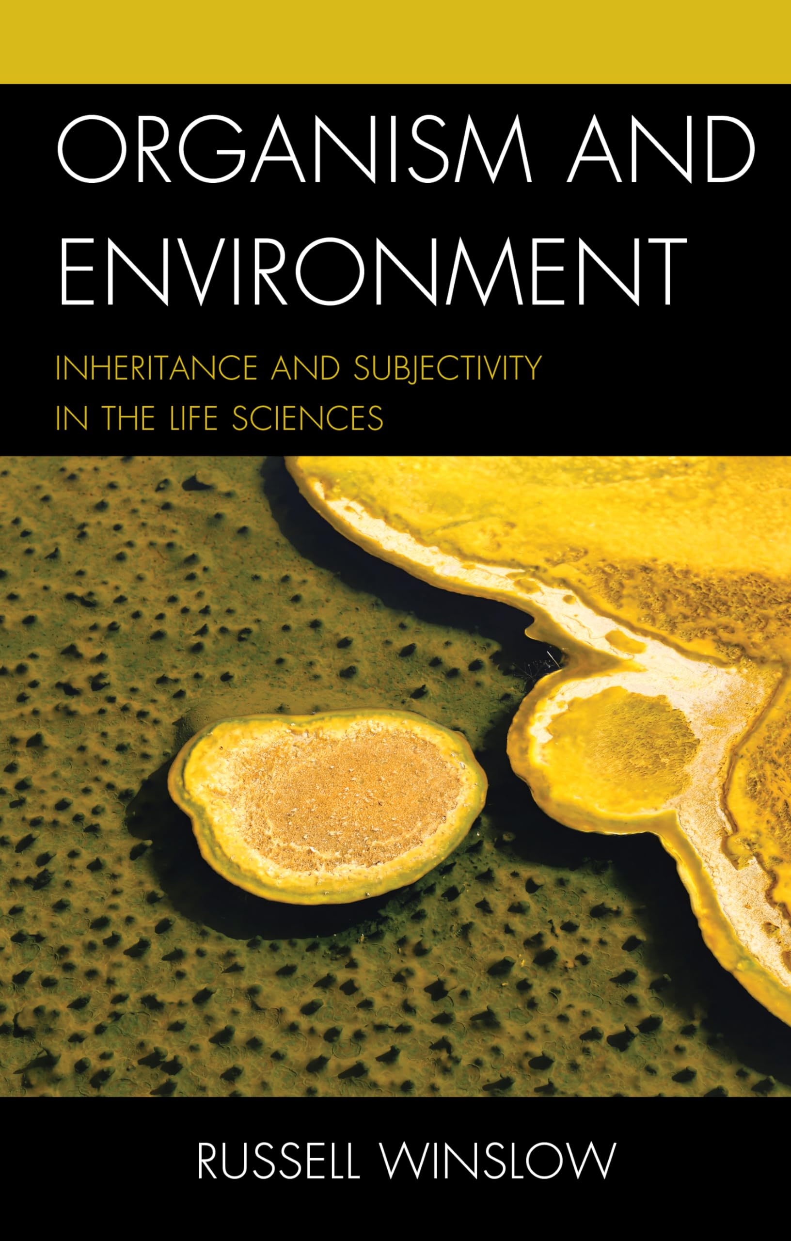 Buy Organism and Environment: Inheritance and Subjectivity in th — BookShops.in