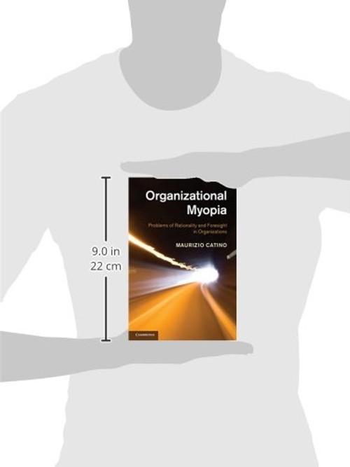 Organizational Myopia: Understanding Blind Spots in Decision-Making by Maurizio Catino view 4