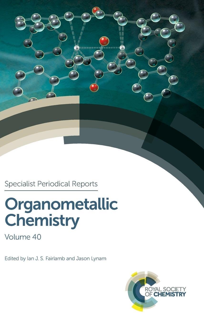 Buy Organometallic Chemistry: Volume 40 (Specialist Periodical Reports - Organometallic Chemistry) — BookShops.in